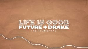 Drake ft Future 'Life is good'