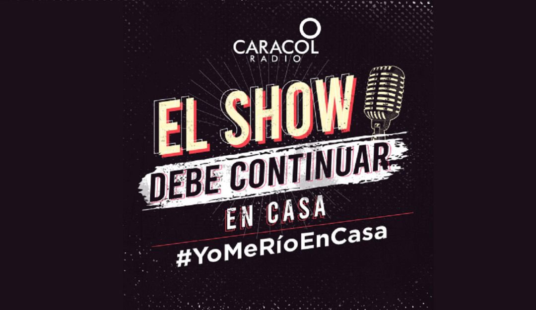 ¡Prográmese! Con El show debe continuar: #YoMeRíoEnCasa