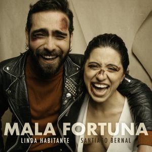 La “Mala Fortuna” de Linda Habitante y Santiago Bernal